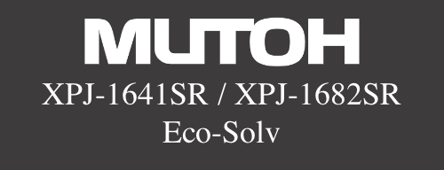 MUTOH Eco Solvent XPJ-1641SR/XPJ-1682SR Printer Only