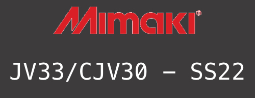 MIMAKI JV33 & CJV30 - SS22