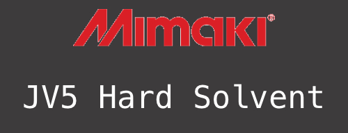 MIMAKI JV5 - Hard Solvent
