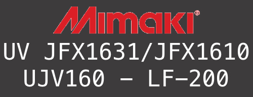 MIMAKI - UV JFX 1631 / JFX 1610 /  UJV160 - LF-200