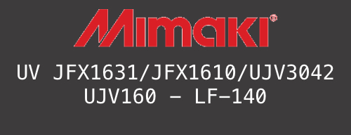 MIMAKI - UV JFX 1631 / JFX 1610 / UJF  3042 /  UJV160 - LF 140
